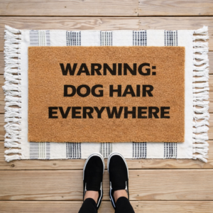Tapete de Entrada “WARNING: DOG HAIR EVERYWHERE”